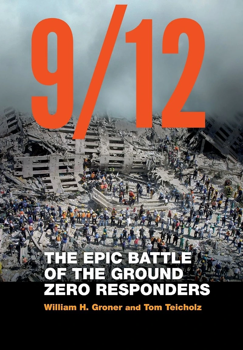 9/12: the Epic Battle of Ground Zero Responders