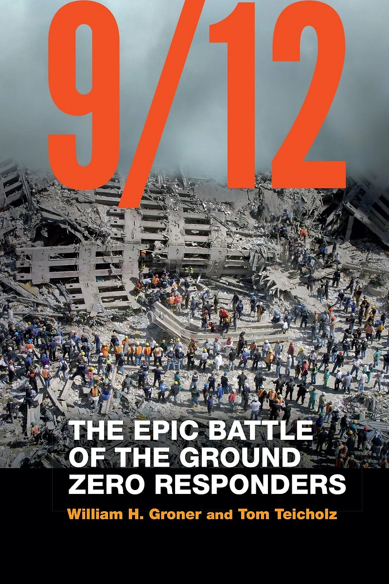 9/12: the Epic Battle of Ground Zero Responders