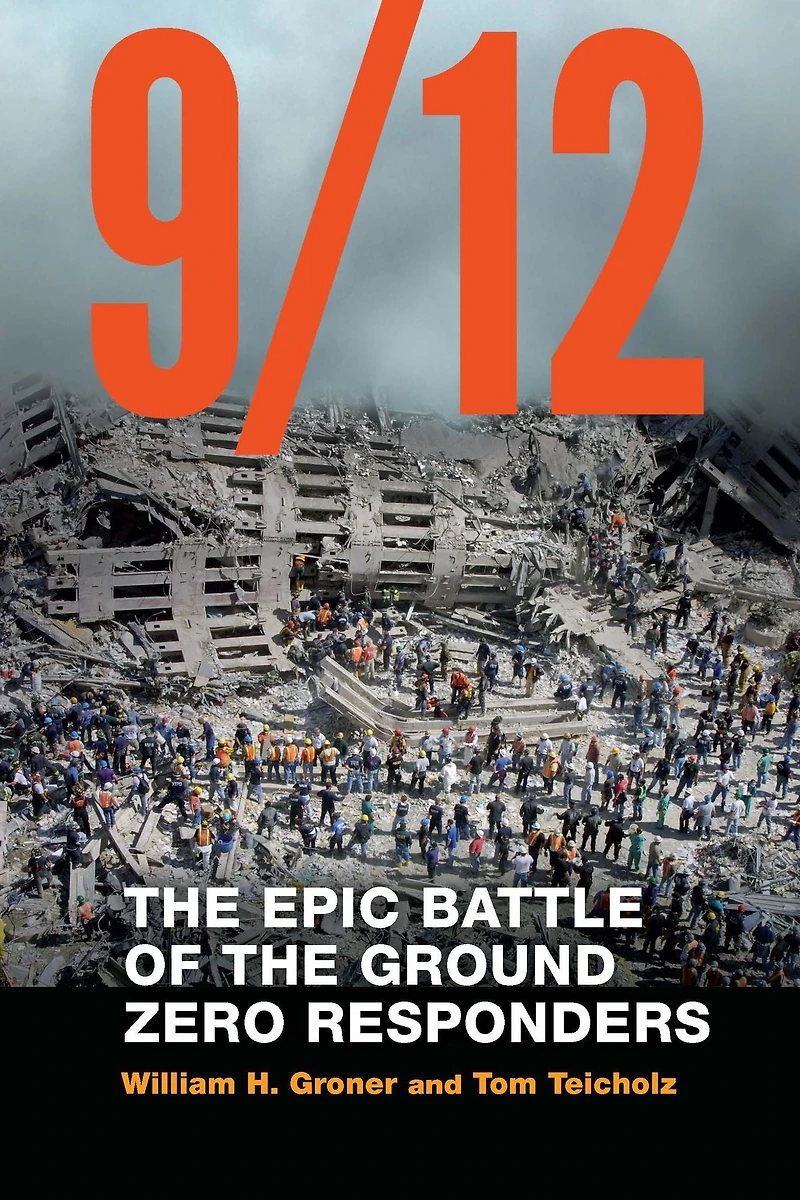 9/12: the Epic Battle of Ground Zero Responders