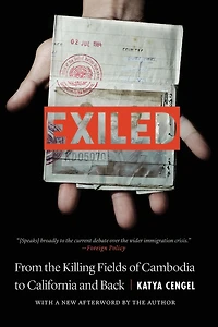 Exiled: From the Killing Fields of Cambodia to California and Back