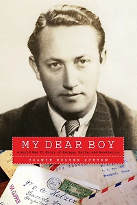 My Dear Boy: A World War II Story of Escape, Exile, and Revelation