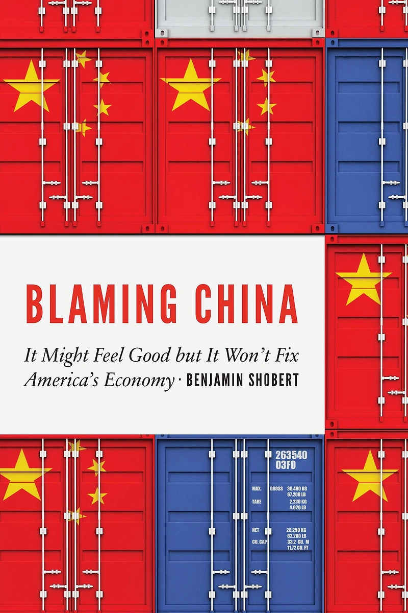 Blaming China: It Might Feel Good but Won't Fix America's Economy