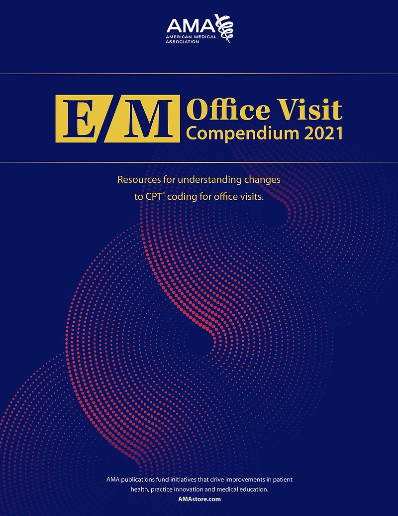 E/M Office Visit Compendium 2021