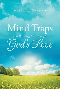 Mind Traps and Breaking Free Through God's Love