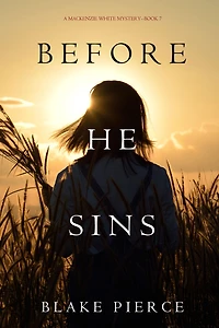 Before He Sins (A Mackenzie White Mystery-Book 7)