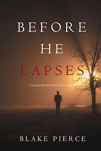 Before He Lapses (A Mackenzie White Mystery-Book 11)