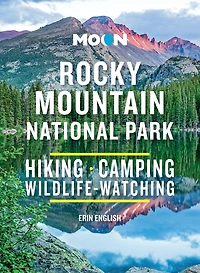 Moon Rocky Mountain National Park: Hiking, Camping, Wildlife-Watching