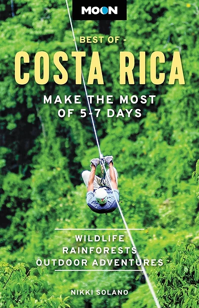 Moon Best of Costa Rica: Make the Most 5-7 Days