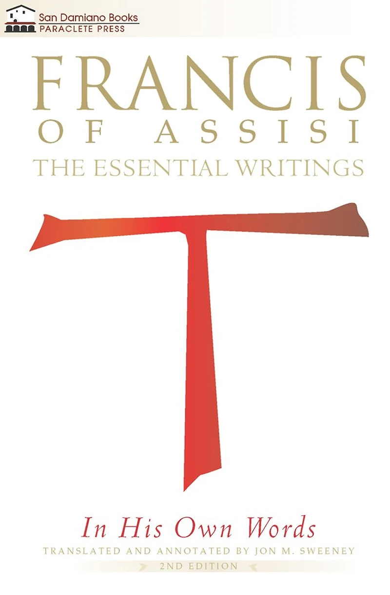 Francis of Assisi His Own Words: The Essential Writings
