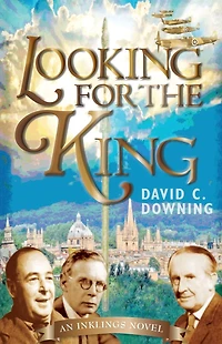 Looking For the King: An Inklings Novel