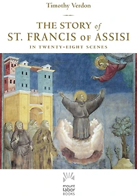 The Story of St. Francis Assisi: Twenty-Eight Scenes
