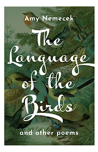 the Language of Birds: Poems