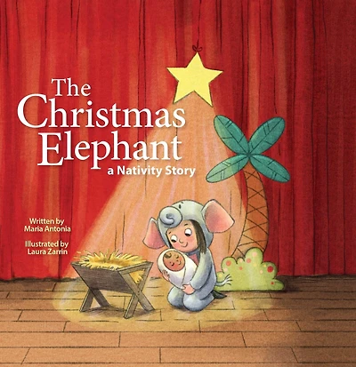 The Christmas Elephant: a Nativity Story