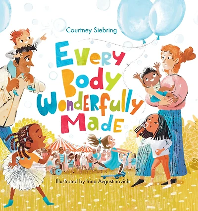 Every Body Wonderfully Made: God's Good Plan for Boys and Girls