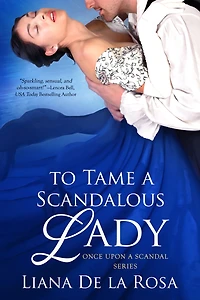 To Tame a Scandalous Lady