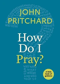 How Do I Pray?