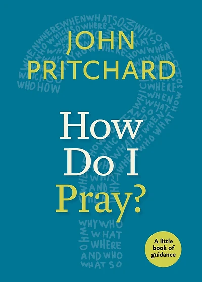 How Do I Pray?