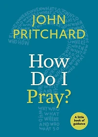 How Do I Pray?