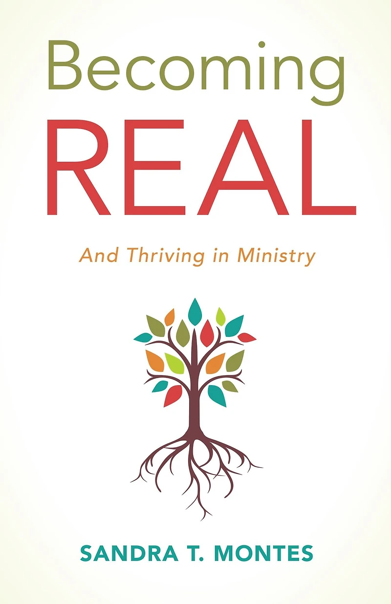 Becoming REAL: And Thriving Ministry