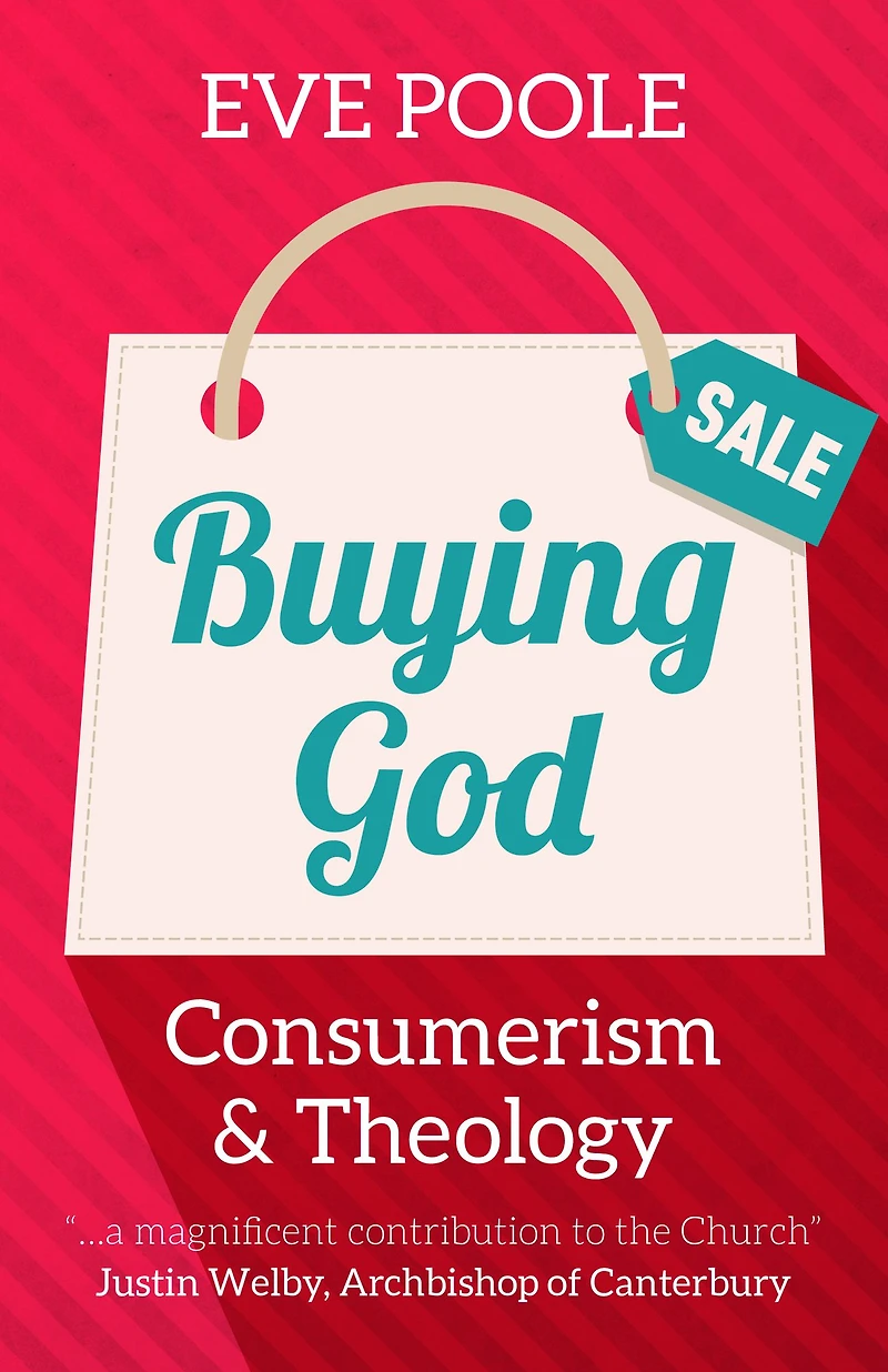 Buying God: Consumerism and Theology