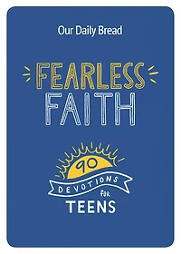 Fearless Faith: 90 Devotions for Teens