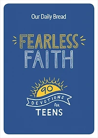 Fearless Faith: 90 Devotions for Teens