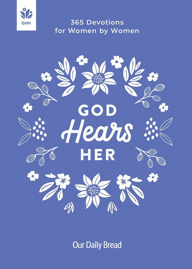 God Hears Her: 365 Devotions for Women by