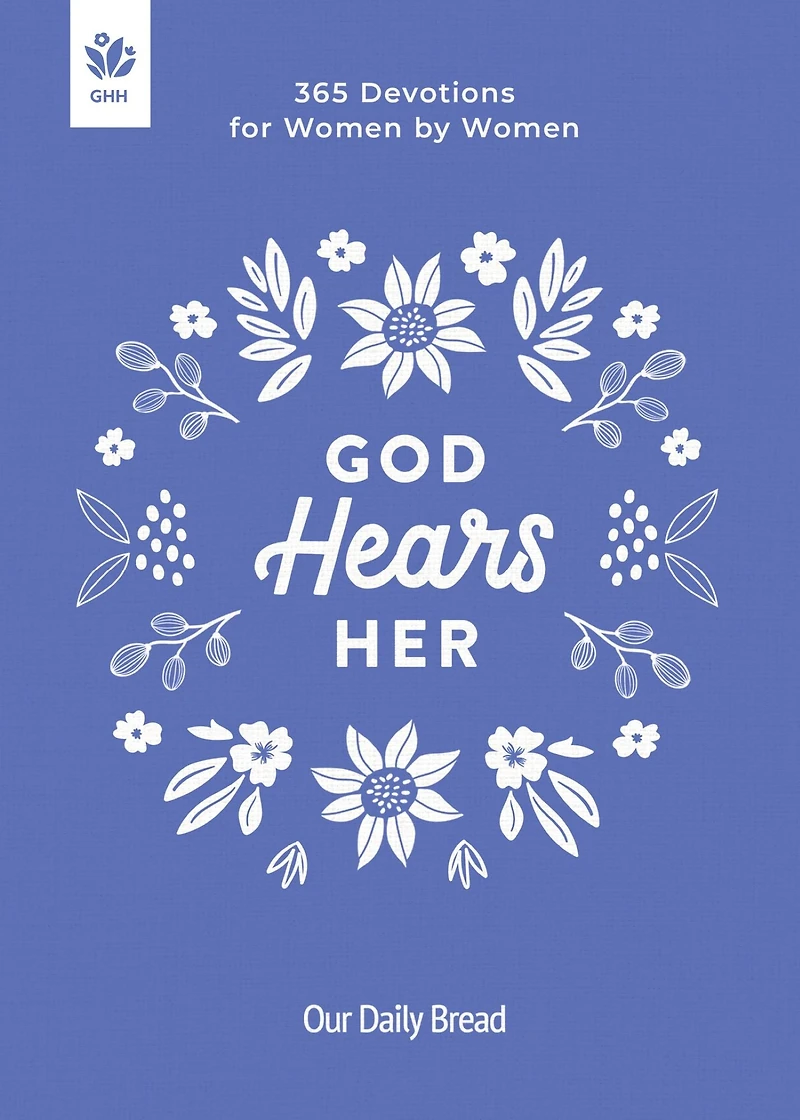 God Hears Her: 365 Devotions for Women by