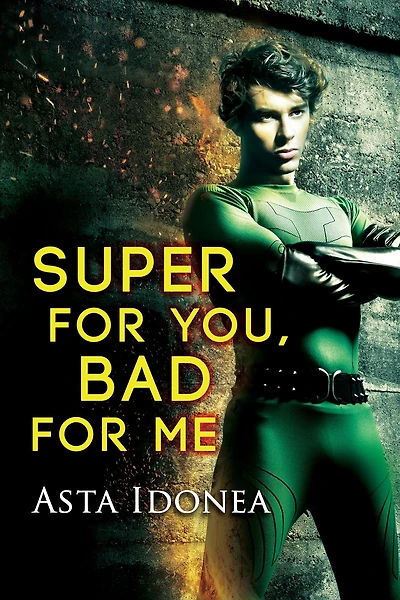 Super For You, Bad Me