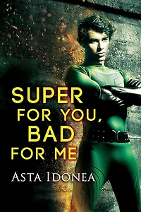 Super For You, Bad Me