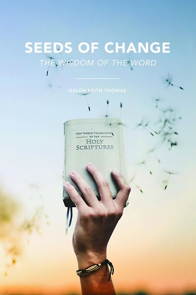 Seeds of Change: The Wisdom of the Word