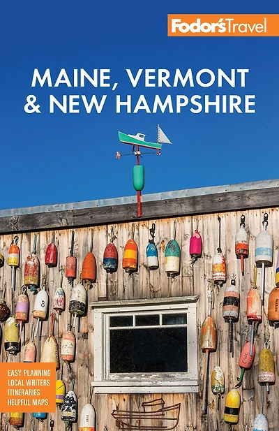 Fodor's Maine, Vermont, & New Hampshire: With the Best Fall Foliage Drives Scenic Road Trips