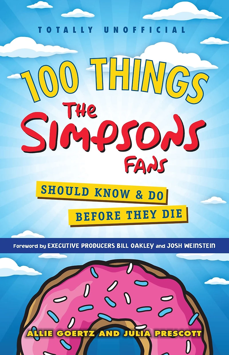 100 Things the Simpsons Fans Should Know & Do Before They Die