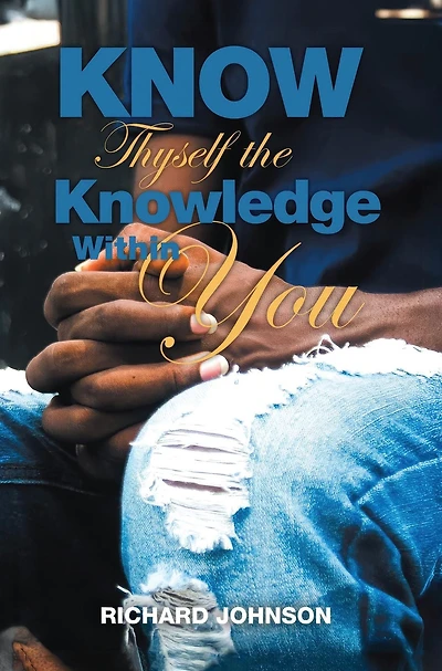 Know Thyself the Knowledge Within You