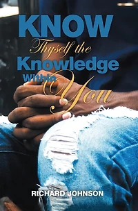 Know Thyself the Knowledge Within You