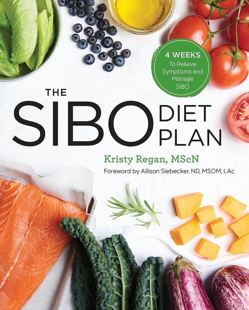 The SIBO Diet Plan: Four Weeks to Relieve Symptoms and Manage