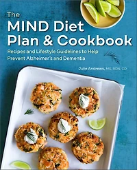 The MIND Diet Plan & Cookbook: Recipes and Lifestyle Guidelines to Help Prevent Alzheimer's Dementia