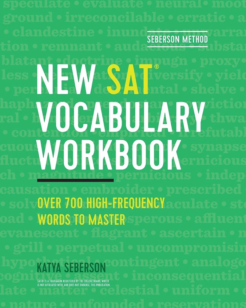 Seberson Method: New SAT® Vocabulary Workbook: Over 700 High-Frequency Words to Master