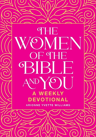 the Women of Bible and You: A Weekly Devotional