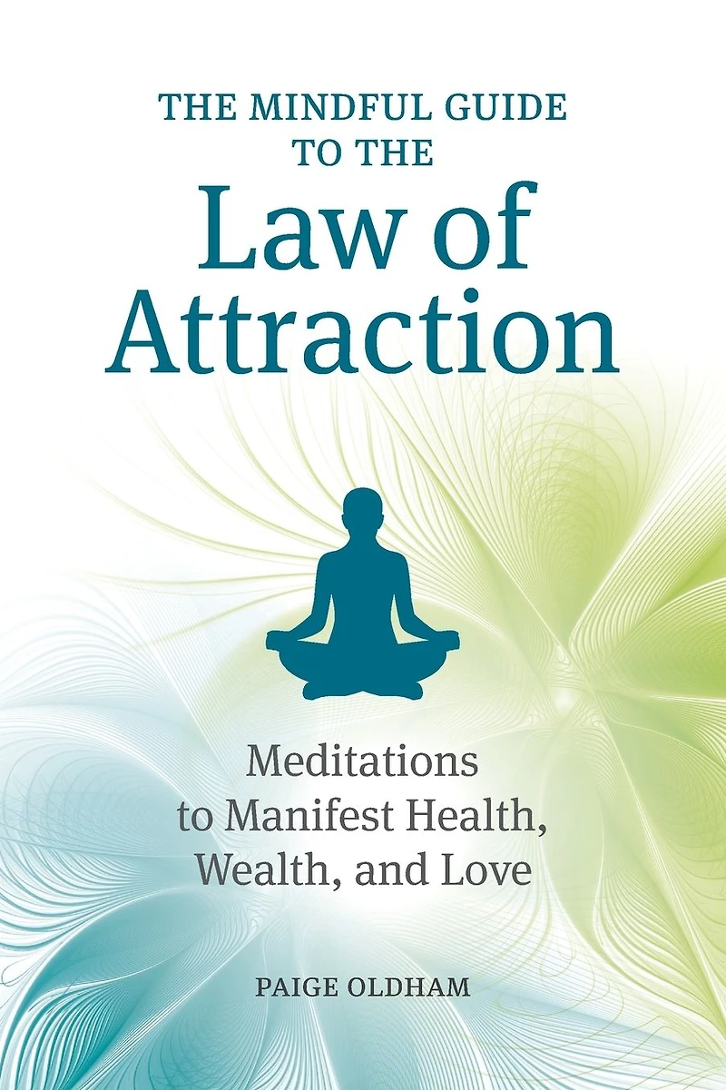 the Mindful Guide to Law of Attraction: Meditations Manifest Health, Wealth, and Love