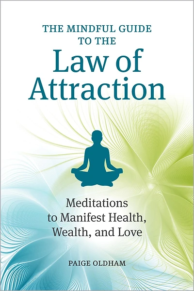 the Mindful Guide to Law of Attraction: Meditations Manifest Health, Wealth, and Love