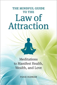 the Mindful Guide to Law of Attraction: Meditations Manifest Health, Wealth, and Love