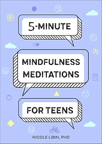 5-Minute Mindfulness Meditations for Teens