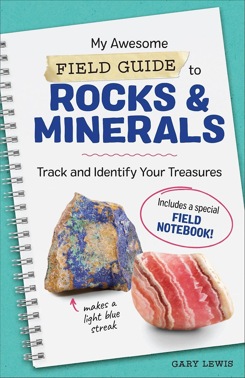 My Awesome Field Guide to Rocks & Minerals: Track and Identify Your Treasures