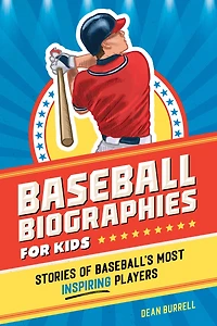 Baseball Biographies for Kids: the Greatest Players from 1960s to Today