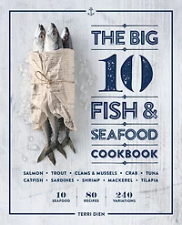 The Big 10 Fish & Seafood Cookbook