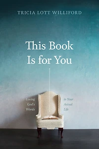 This Book Is for You: Loving God's Words Your Actual Life