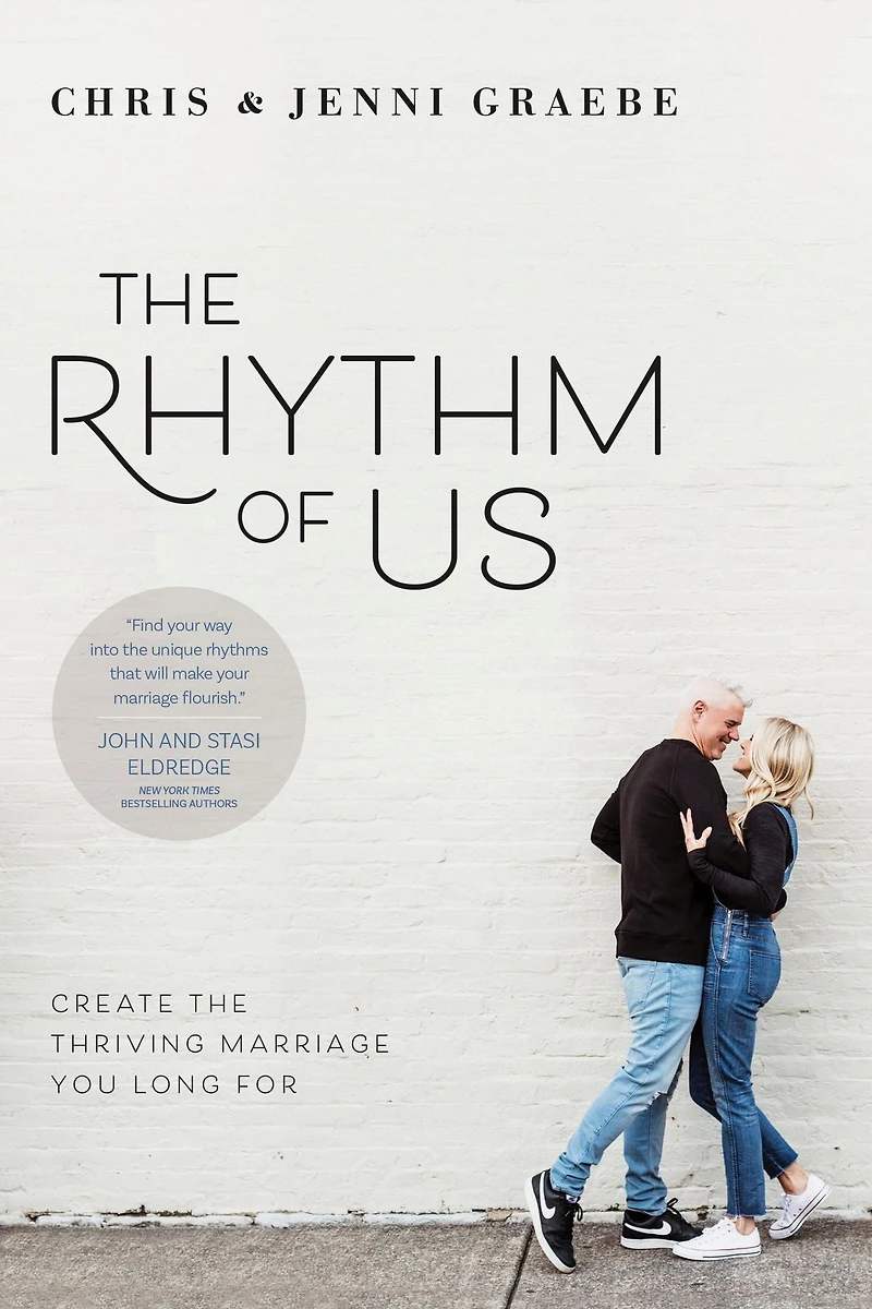the Rhythm of Us: Create Thriving Marriage You Long For