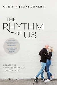 the Rhythm of Us: Create Thriving Marriage You Long For