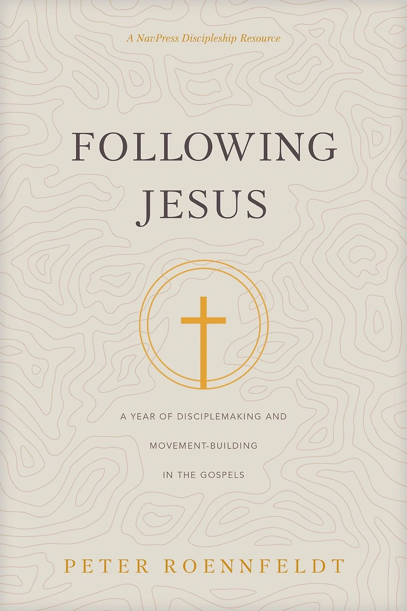 Following Jesus: A Year of Disciplemaking and Movement-Building the Gospels